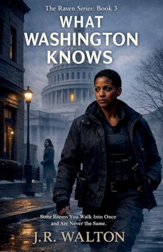 What Washington Knows (Raven, Band 3)