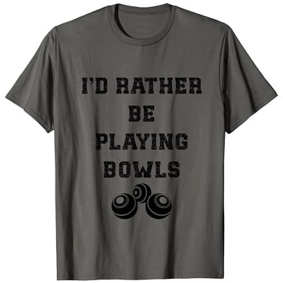 Bowling Bowls, Bowling, Funny Lawn Bowls T-Shirt