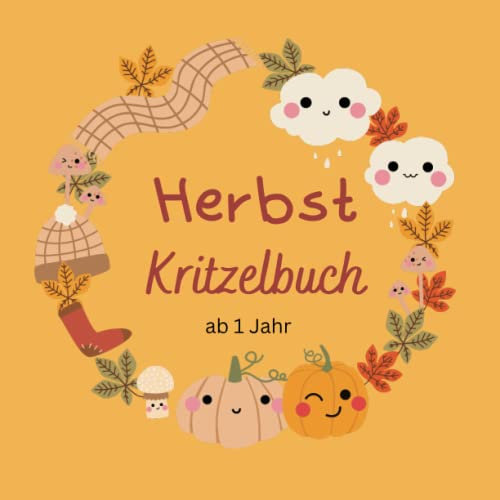 Kritzelbuch ab 1 Jahr: Mein erstes Herbst Malbuch zum kritzeln, 50 tolle Motive