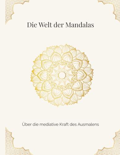 Die Welt der Mandalas: Über die mediative Kraft des Ausmalens