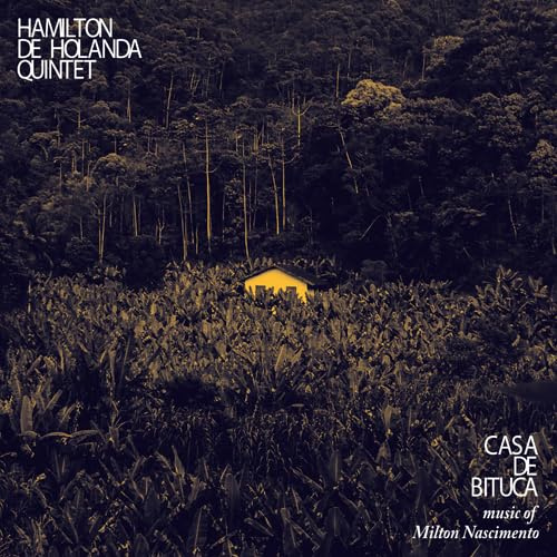 Hamilton De Holanda Quintet - Casa De Bituca- Music Of Milton Nascimento