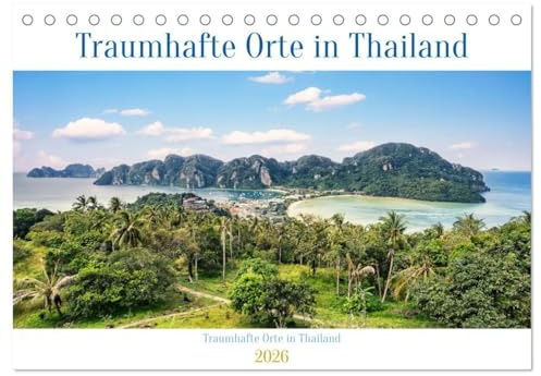 Traumhafte Orte in Thailand (Tischkalender 2026 DIN A5 quer), CALVENDO Monatskalender: Bilder aus Südostasien hauptsächlich aus Bangkok und Umgebung (CALVENDO Orte)
