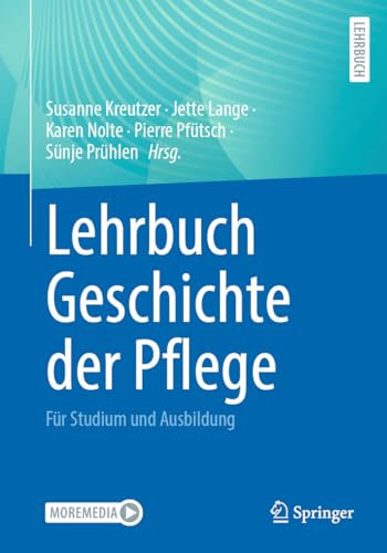 Lehrbuch Geschichte der Pflege: Für Studium und Ausbildung