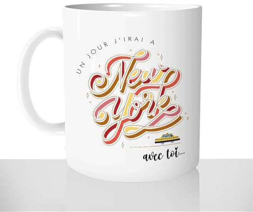 Mug Un Jour J'irai à New York Avec Toi - Tasse Cadeau Personnalisé - Idée Cadeau Saint-Valentin Amour Amie Voyage Vacances