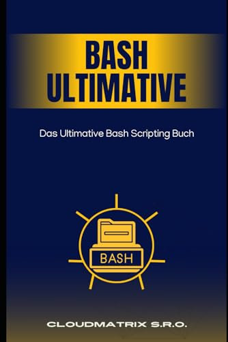 Das Ultimative Bash Scripting Buch