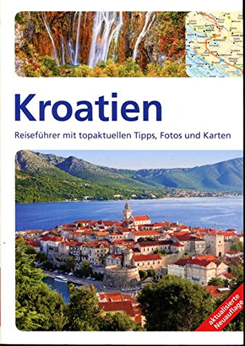 Kroatien - Zagreb, Küste und Inseln