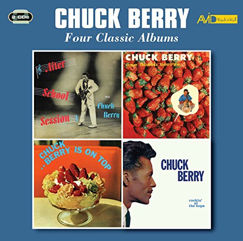 Four Classic Albums (After School Session / One Dozen Berrys / Chuck Berry Is On Top / Rockin' At The Hops)