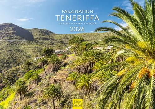 Edition Seidel Calendario Premium Fascinación Tenerife 2026 formato DIN A3 calendario de pared España Isla Canaria Santa Cruz San Telmo Teno Montañas Laurel Bosque Peter Schickert