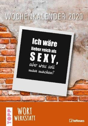 TOPP Wortwerkstatt - Wochenkalender 2020 - Kalender mit Sprüchen - teNeues-Verlag - Stefan Heine - Foto-Wochenkalender mit Humor und Inspiration im Alltag - 23,7 cm x 34 cm