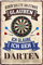 Lustiges Deko Blech-Schild Dart Dartspieler Pub Kneipe Bar Theke (20 x 30 cm, Ich glaube: Ich geh Darten 1226)