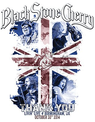 Black Stone Cherry - Thank You - Livin' Live