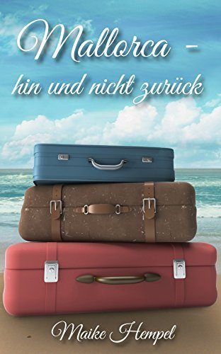 Mallorca - hin und nicht zurück