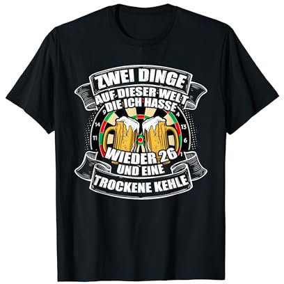 Zwei Dinge auf dieser Welt Darts Dartspieler Dart T-Shirt