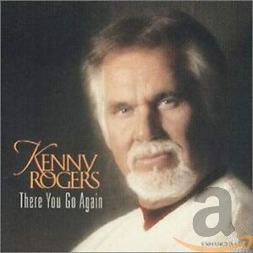 Kenny Rogers - There You Go Again