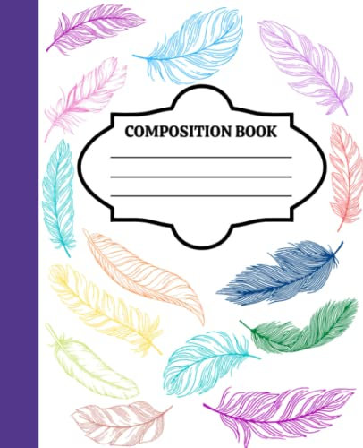 Composition Notebook - Funky Feathers Teen College Rule Comp Book 110 pages (55 sheets) 9-1/4 x 7-1/2 inches