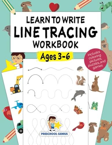 Learn to Write Line Tracing Workbook - Ages 3-6: Pen control, handwriting, and drawing practices for kindergarten toddlers and preschool kids incl. coloring pictures, puzzles, and cognitive games.
