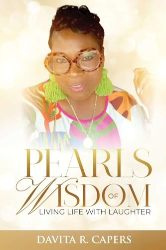 Pearls of Wisdom: Living Life with Laughter