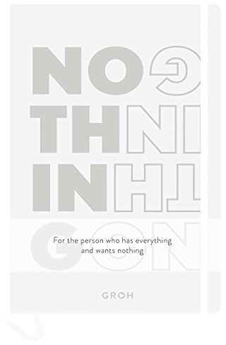 Notizbuch NOTHING weiß: For the person who has everything and wants nothing. 12,3 x 17,7 cm. Hardcover (GROH Design)