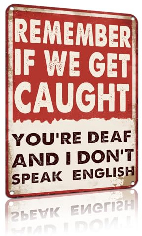 Funny Bar Sign Man Cave Garage Decor Vintage Metal Tin Signs Remember If We Get Caught You're Deaf And I Don'T Speak English Office Pub Decorations Bar Rules Sign 8x12 Inch (25137)