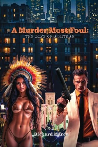 A MURDER MOST FOUL: The Life of a Hitman (The Murders Most Foul)