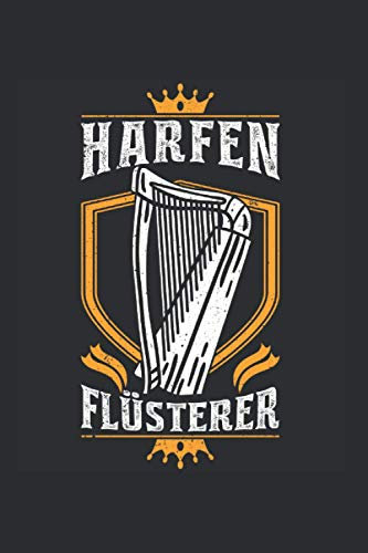 Harfe Notizbuch: Harfen Flüsterer Harfenist Harfe Harfenistin Orchester / 6x9 Zoll / 120 leere Notenblätter Seiten