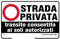 NEW CARTELLO SEGNALETICO - Strada privata transito consentito ai soli autorizzati - Adesivo Extra Resistente, Pannello in Forex, Pannello In Alluminio (ADESIVO 30X42 CM)