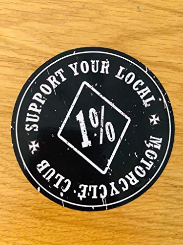Support Your Local 1% Aufkleber Sticker Motorcycle Club Bike Outlaw 81 JDM Mi252
