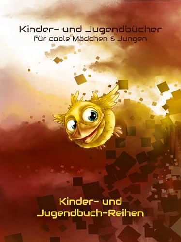 Kinderbücher Jugendbücher für coole Mädchen und Jungen - Kinderbuch Jugendbuch Reihen: Spannende und lustige Fantasy Bücher - Erstleser ab 6 Leseanfänger 8 Kinder 10 Jugendliche 12 Teenager 14 Jahre
