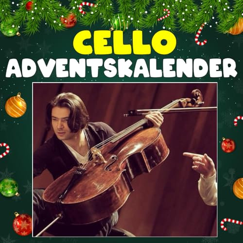Cello Adventskalender: 24 täglich faszinierende Cello-Fakten und spektakuläre Bilder