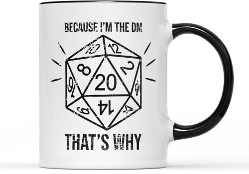 Willow Gifts Because I'm The DM That's Why Tasse Tee Kaffee Tasse – Lustige Dungeons & Dragons D&D Fantasy Rollenspiel Dungeon Master Geschenk Home Kitchen Decor (schwarzer Griff)