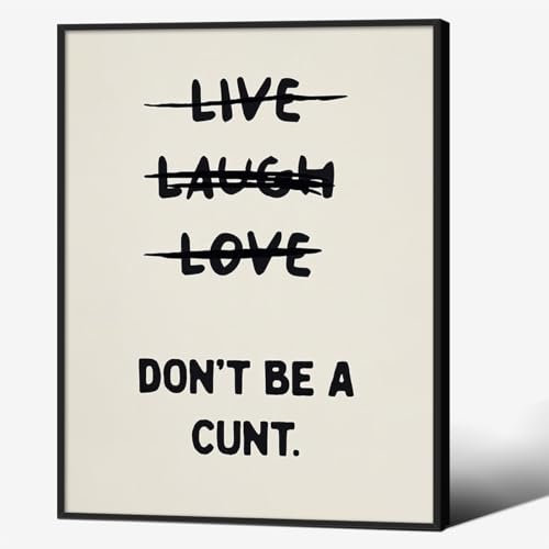 Lustige Zitate Wanddekoration Live Love Laugh Wandkunst Retro Beige Poster Sweary Unhöfliche Drucke 30,5 x 40,6 cm schwarz gerahmt Don't Be a Cunt Leinwandgemälde für Wohnzimmer Schlafzimmer