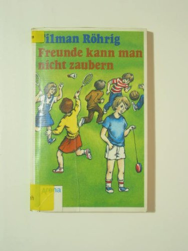 Freunde kann man nicht zaubern.