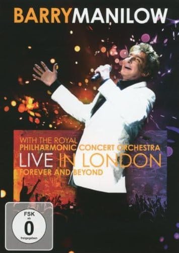 Barry Manilow - Forever and Beyond/Live in Lond.