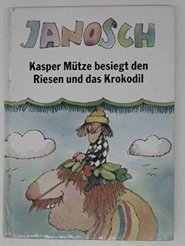 Kasper Mütze besiegt den Riesen und das Krokodil