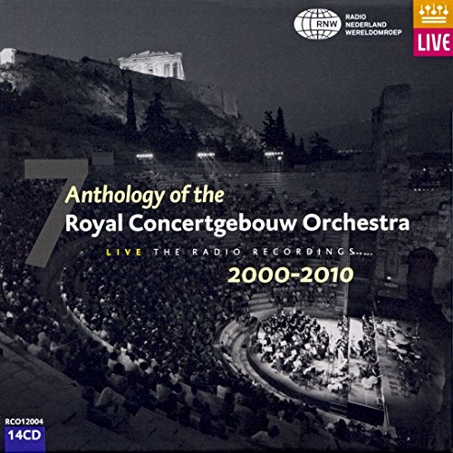 Anthology of the Royal Concertgebouw Orchestra 2000-2010