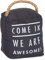 Pavilion Gift Company 72197 Come in Türstopper, 12,7 x 15,2 cm