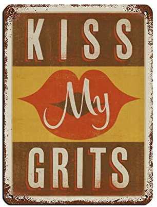 Oudrspo Vintage Retro Poster Kiss My Grits Blechschild Vintage Metall Pub Club Cafe Bar Home Wandkunst Dekoration Poster Retro 30,5 x 40,6 cm