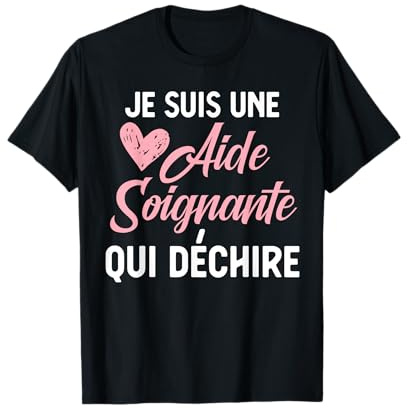 Je Suis Une Aide Soignante Qui Déchire T-Shirt
