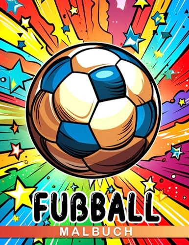 Fußball-Malbuch: Sport-Themen-Malbuch mit über 30 Illustrationen, perfekt als Geschenk für jede Gelegenheit.