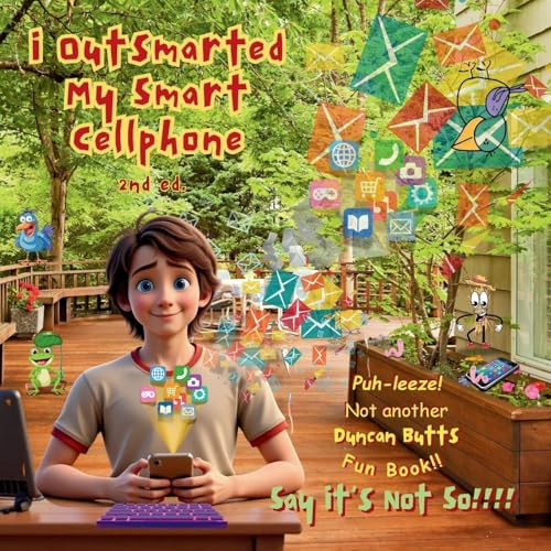 i Outsmarted my Smart Cellphone