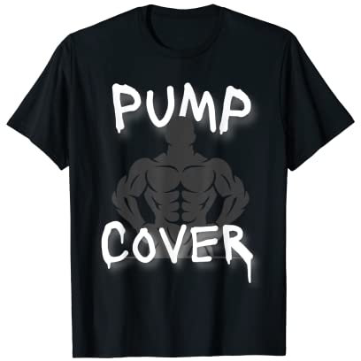 Pump Cover Hoodie Gym Gains and Muscle Clout T-Shirt