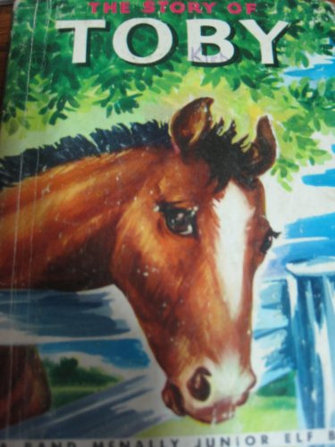 The story of Toby; (A Rand McNally book-elf junior)