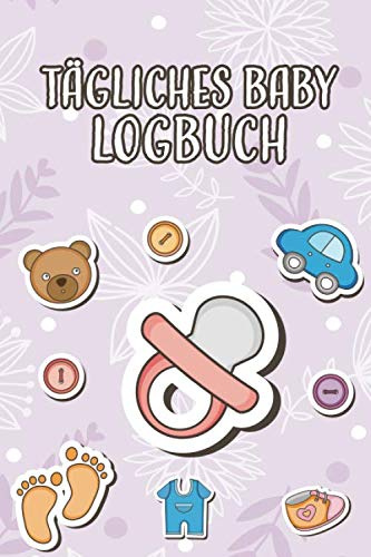 Tägliches Baby Logbuch: Kinder Tagebuch | A5 | Mein erstes Jahr | Täglich Informationen eintragen | Tagebuch für Mütter | Baby Tagebuch