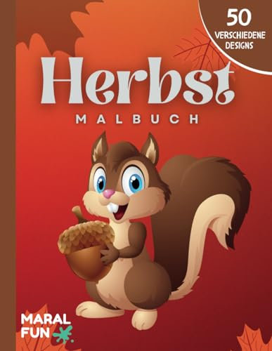 Herbst Malbuch für Kinder: 50 Detaillierte Designs für Entspannung, Stressabbau und Herbstspaß – Perfekt für Erwachsene und Kinder