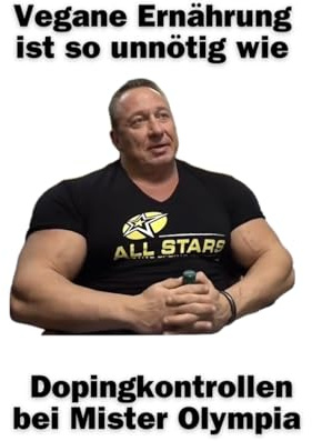 Markus Rühl Trainingstagebuch: Vegane Ernährung ist so unnötig wie Dopingkontrollen bei Mister Olympia
