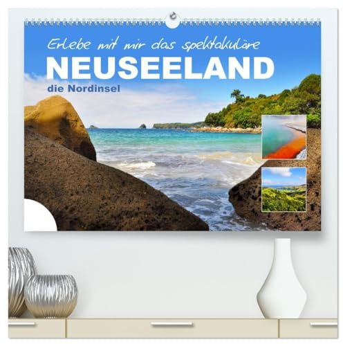 Erlebe mit mir das spektakuläre Neuseeland (hochwertiger Premium Wandkalender 2026 DIN A2 quer), Kunstdruck in Hochglanz: Die Nordinsel Neuseelands ... die zum Träumen anregt. (CALVENDO Natur)