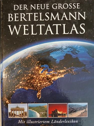Der neue grosse Bertelsmann Weltatlas. Mit illustriertem Länderlexikon.