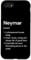 iPhone SE (2020) / 7 / 8 Neymar Name Definition Funny Dictionary Case