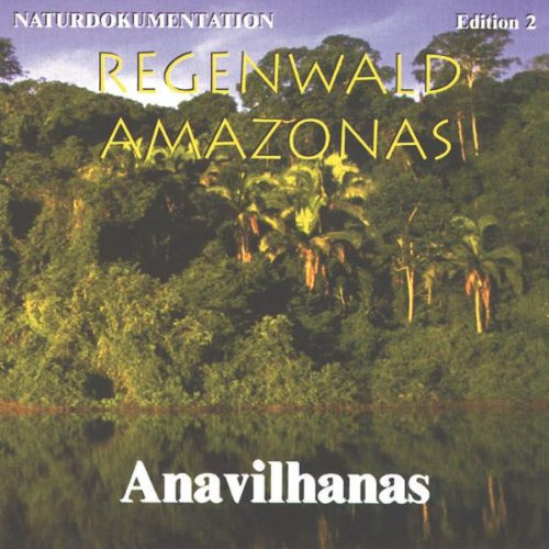 Regenwald Amazonas Teil 2 Anavilhanas (Ein Tag im Flussarchipel)