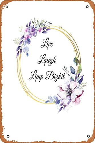 Yzixulet Live, Laugh, Limp Bizkit Mounted Print Retro Metal Tin Vintage Sign 12 X 8 Inch Home Bar Man Cave Wall Decor